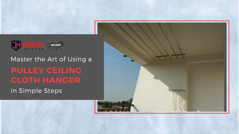master-the-art-of-using-a-pulley-ceiling-cloth-hanger-in-simple-steps